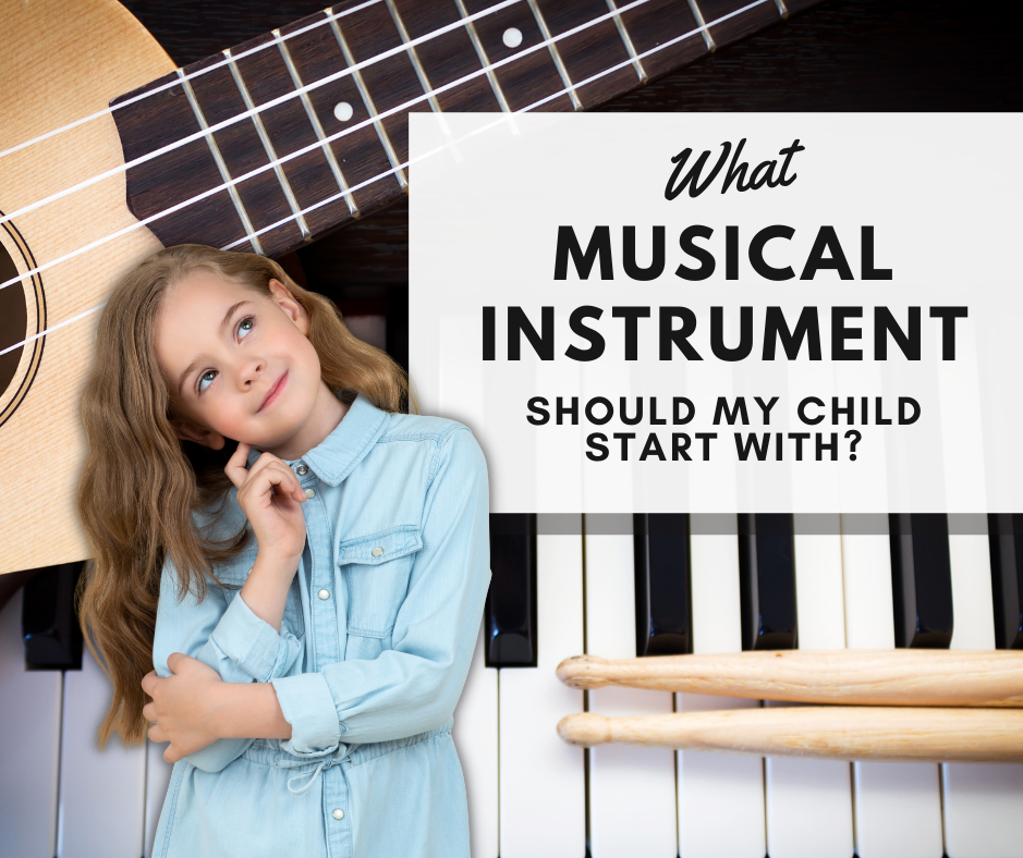 What Musical Instrument Should My Child Start With?