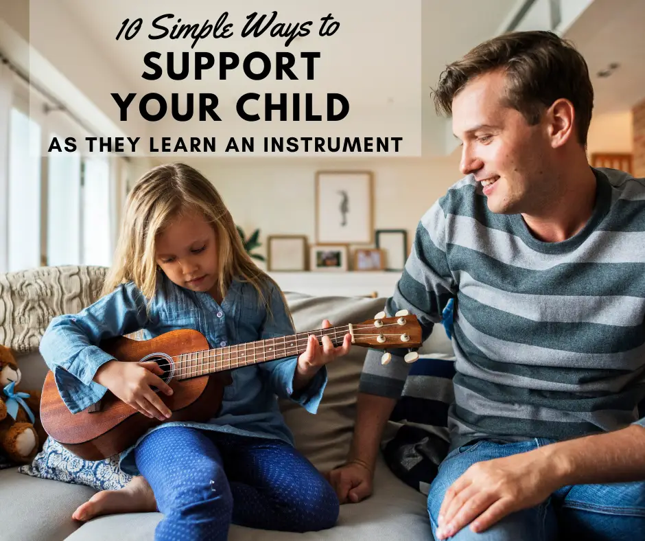 10 Simple Ways to Support Your Child as They Learn Music