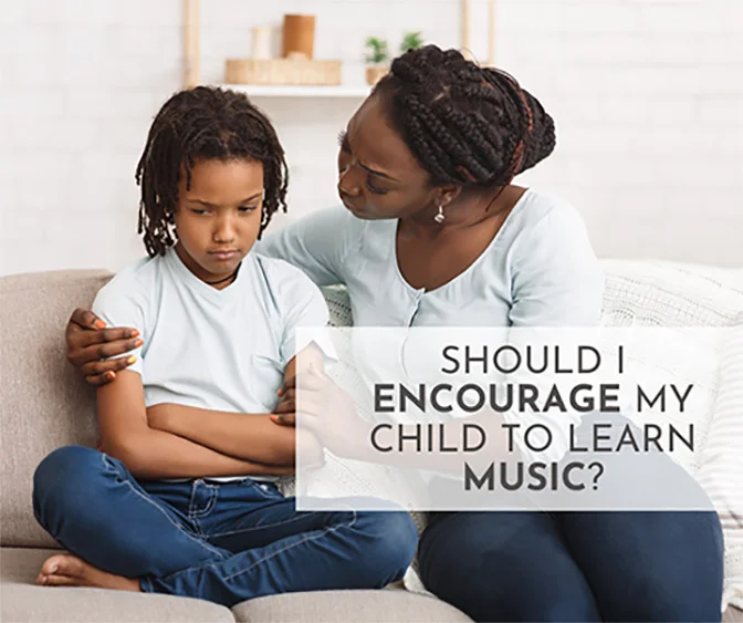 Should I Encourage My Child to Learn Music?